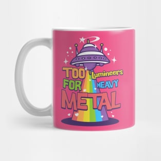 Too Luminner for metal Mug